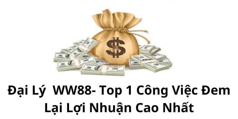 Đại lý WW88 là chương trình hợp tác giữa nhà cái và hội viên